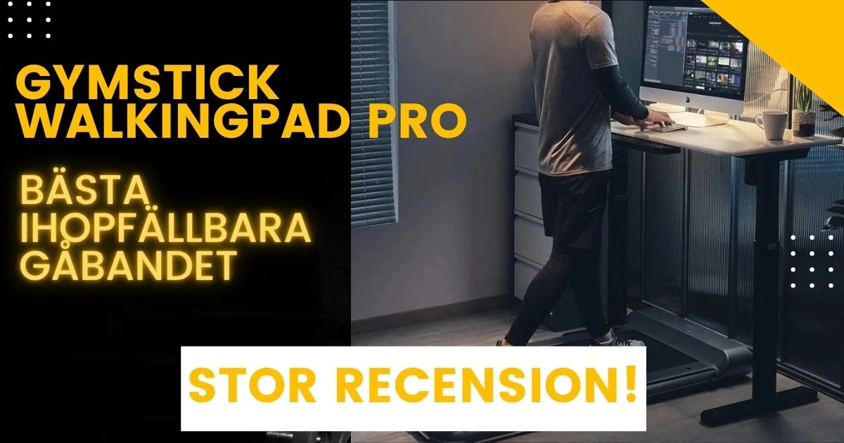 Gymstick WalkingPad Pro recension