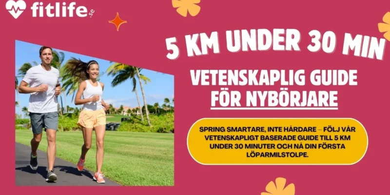 Vetenskaplig guide: Från nybörjare till 5 km under 30 minuter